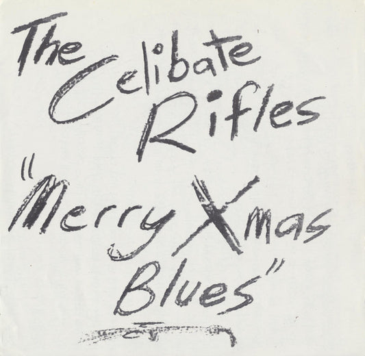 The Celibate Rifles : Merry Xmas Blues (7", Single)