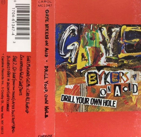 Gaye Bykers On Acid : Drill Your Own Hole (Cass, Album)