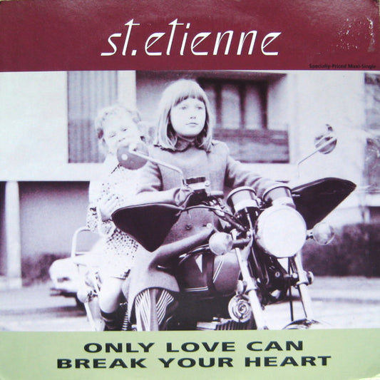 Saint Etienne : Only Love Can Break Your Heart (12", Maxi)