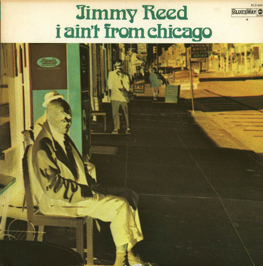 Jimmy Reed : I Ain't From Chicago (LP, Album, Quad)