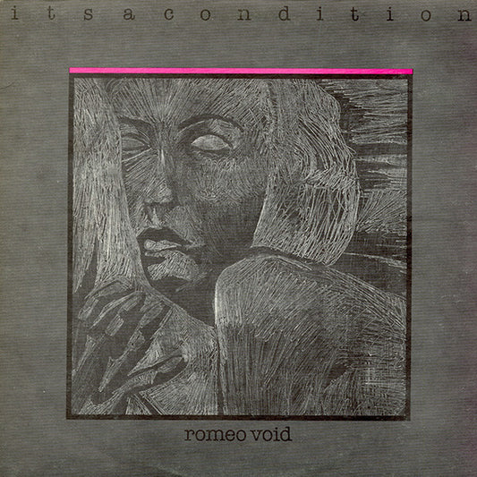 Romeo Void : Itsacondition (LP, Album)