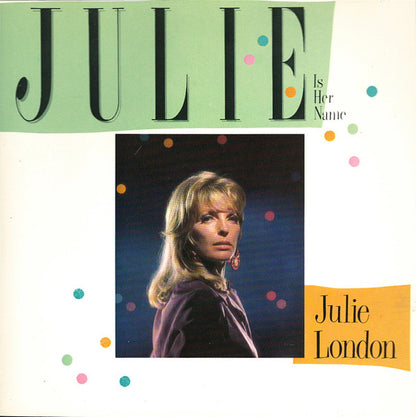 Julie London : Julie Is Her Name (CD, Album, RE)