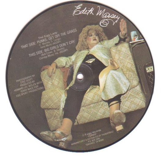 Edith Massey : Big Girls Don't Cry / Punks, Get Off The Grass (7", Pic)