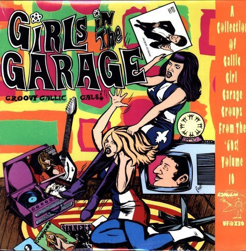 Various : Girls In The Garage Volume 10 - Groovy Gallic Gals! (LP, Comp)