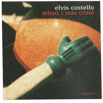 Elvis Costello : When I Was Cruel (CD, Advance, Album, Promo)