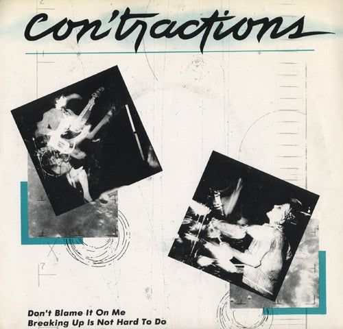 The Contractions : Don't Blame It On Me / Breaking Up Is Not Hard To Do (7", Single)