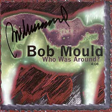 Bob Mould : Who Was Around? (CD, Single, Promo)