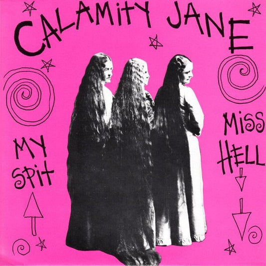 Calamity Jane : Miss Hell / My Spit (7", Red)