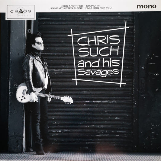 Chris Such And His Savages : Chris Such And His Savages (12", EP, Mono)