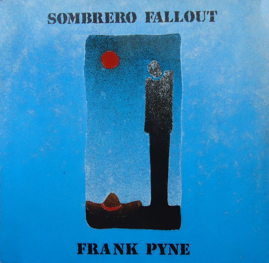 Frank Pyne : Sombrero Fallout (LP)