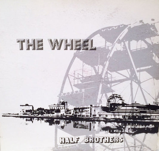 Half Brothers : The Wheel (LP)