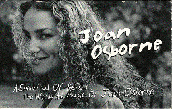 Joan Osborne : A Spoonful Of Relish: The Words And Music Of Joan Osborne (Cass, Promo, Smplr)