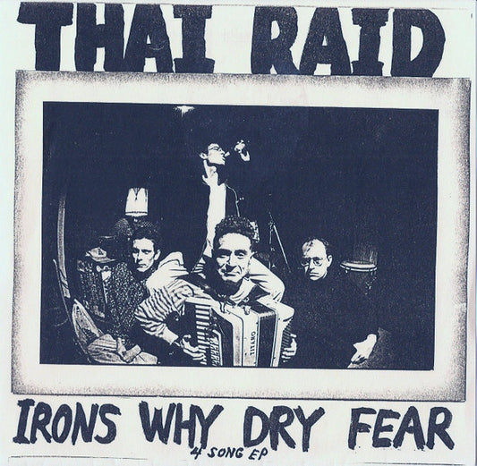 Thai Raid : Irons Why Dry Fear EP (7", EP)