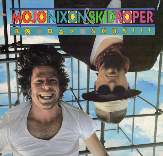 Mojo Nixon & Skid Roper : Bo-Day-Shus!!! (LP, Album)