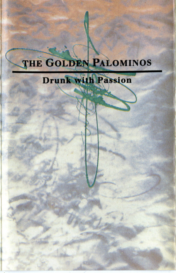 The Golden Palominos : Drunk With Passion (Cass, Album, SR,)