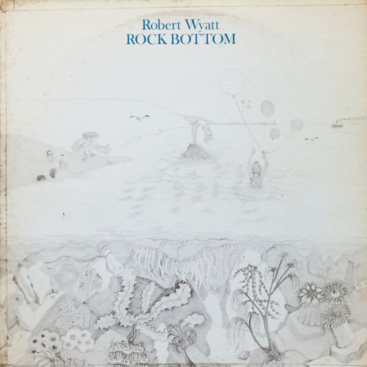 Robert Wyatt : Rock Bottom (LP, Album, Pre)