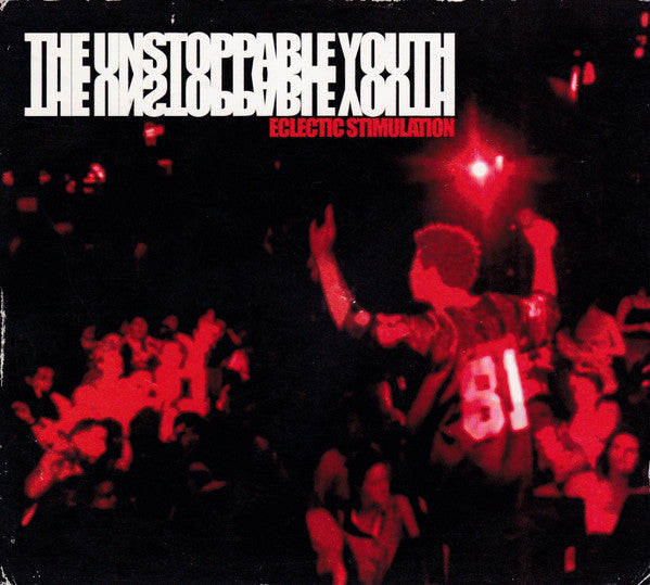 The Unstoppable Youth : Eclectic Stimulation (CD)