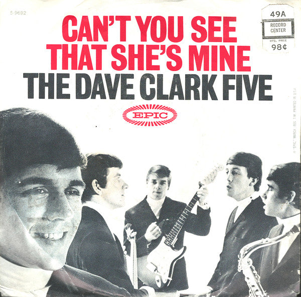 Can't You See That She's Mine - The Dave Clark Five