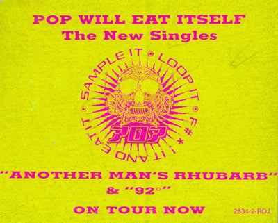 Another Man's Rhubarb / 92° - Pop Will Eat Itself