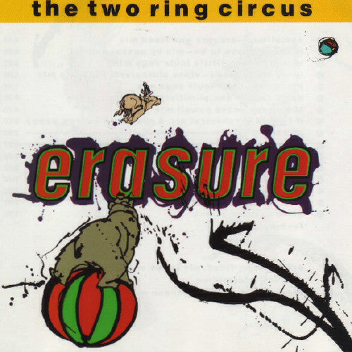 The Two Ring Circus - Erasure