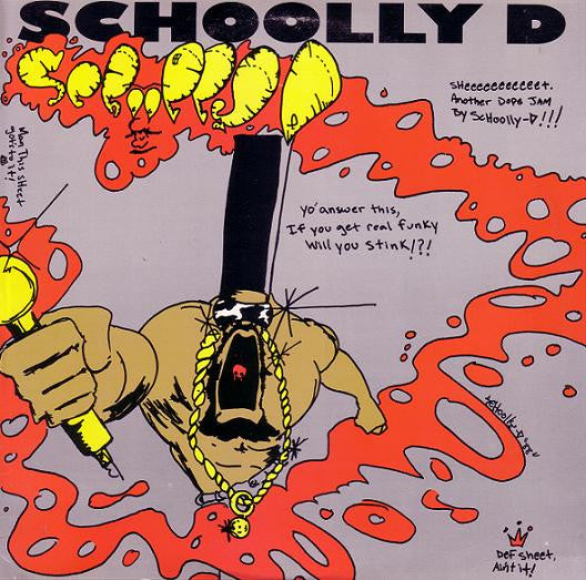 Smoke Some Kill - Schoolly D