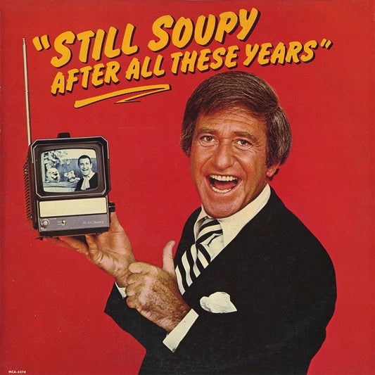Still Soupy After All These Years - Soupy Sales