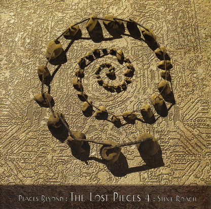 Places Beyond: The Lost Pieces 4 - Steve Roach