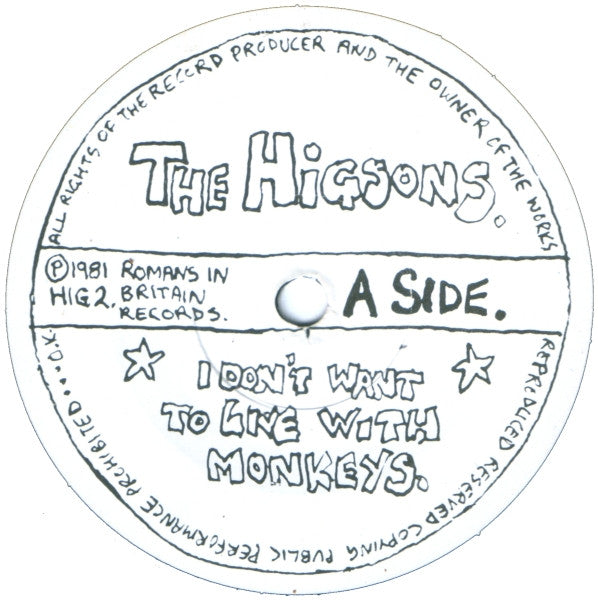 I Don't Want To Live With Monkeys ! - The Higsons