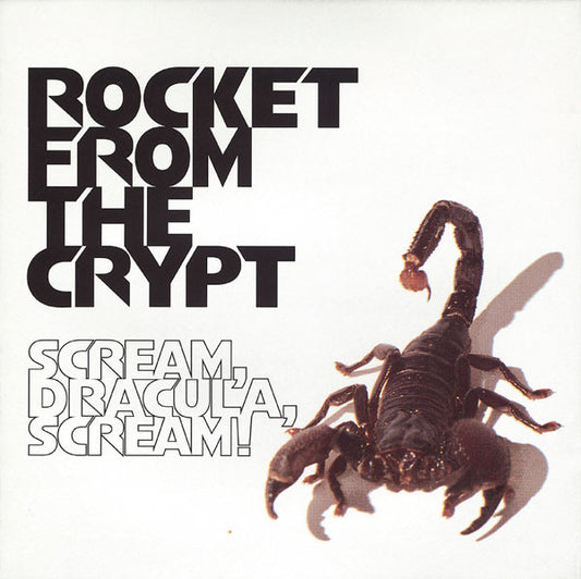 Scream, Dracula, Scream! - Rocket From The Crypt