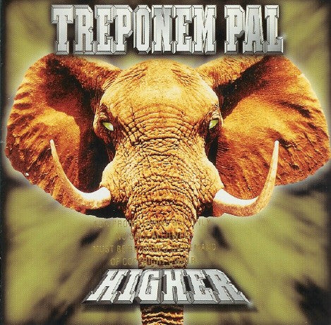 Higher - Treponem Pal