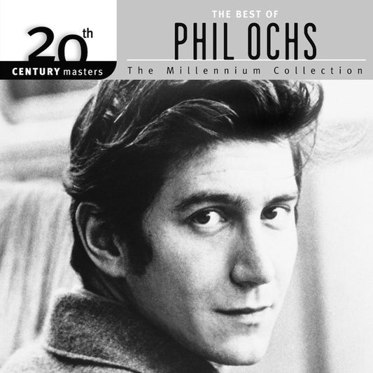 The Best Of Phil Ochs - Phil Ochs