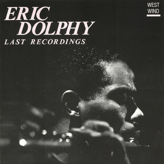 Last Recordings - Eric Dolphy
