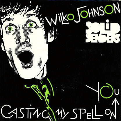 Casting My Spell On You - Wilko Johnson Solid Senders*