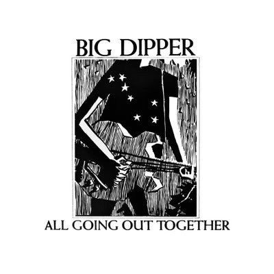 All Going Out Together - Big Dipper