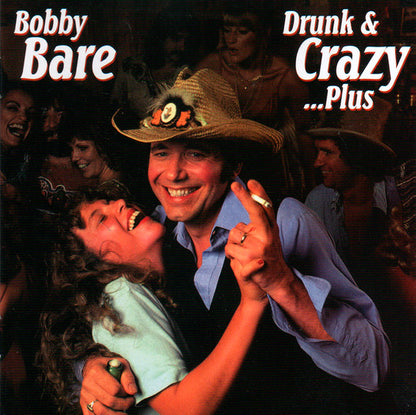 Drunk And Crazy...Plus - Bobby Bare