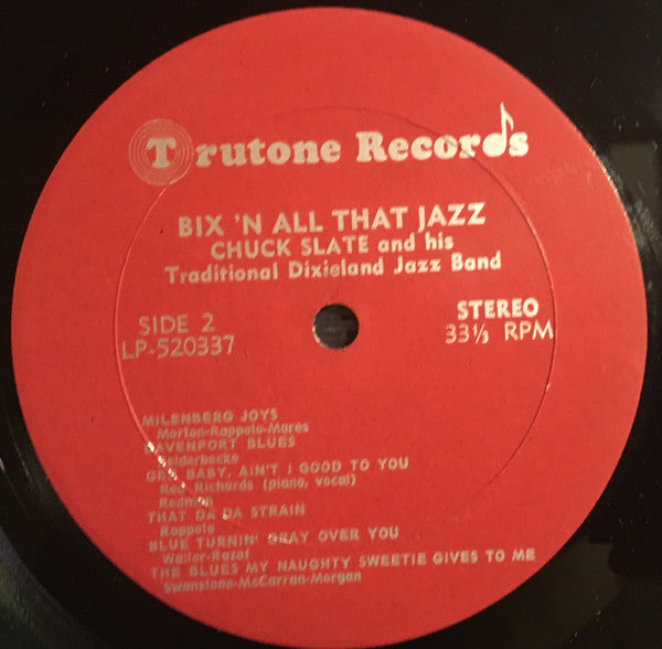 Bix 'N All That Jazz - Chuck Slate And His Traditional Jazz Band