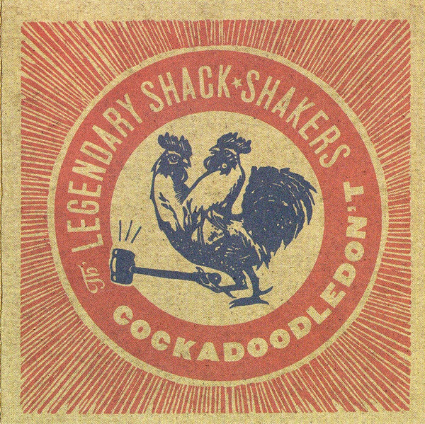 Cockadoodledon't - Th' Legendary Shack*Shakers*