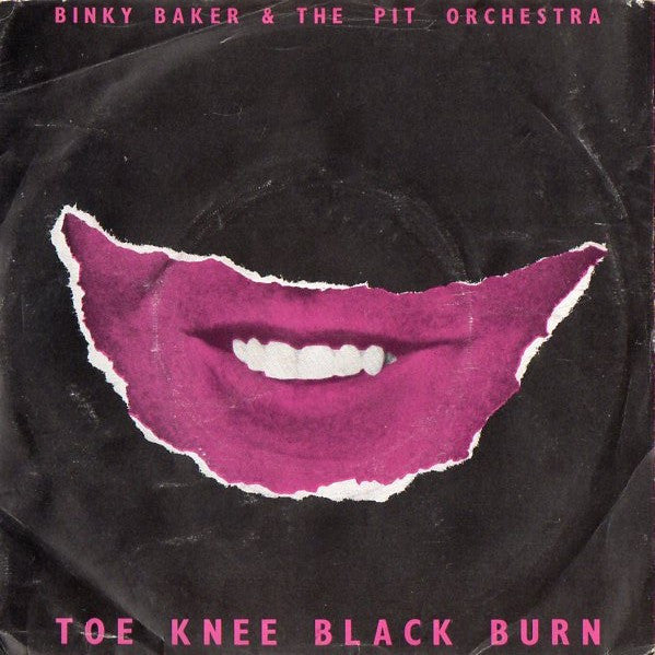 Toe Knee Black Burn - Binky Baker & The Pit Orchestra