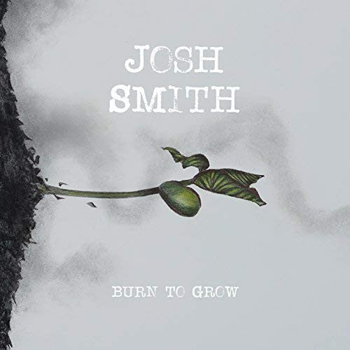 Burn To Grow - Josh Smith (5)