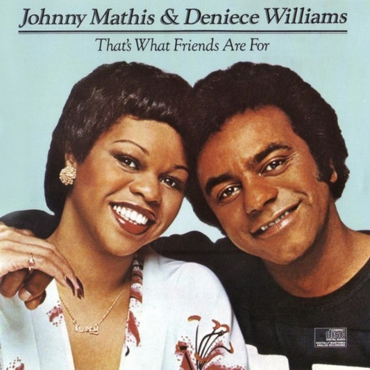 That's What Friends Are For - Johnny Mathis & Deniece Williams