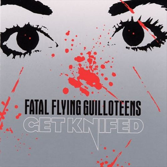 Get Knifed - Fatal Flying Guilloteens*