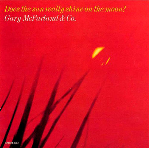 Does The Sun Really Shine On The Moon? - Gary McFarland & Co.