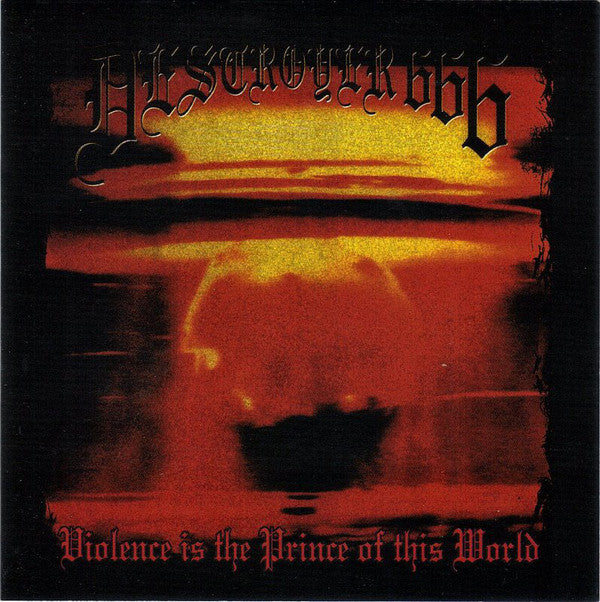 Violence Is The Prince Of This World - Destroyer 666*