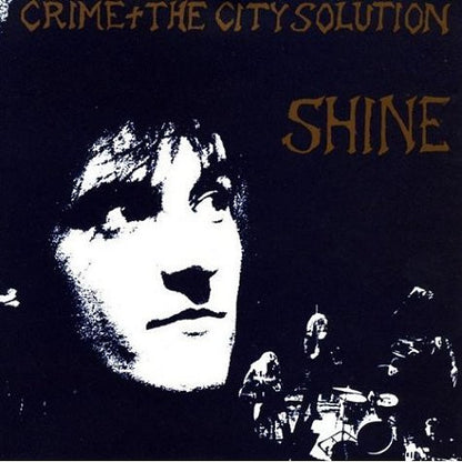 Shine - Crime & The City Solution