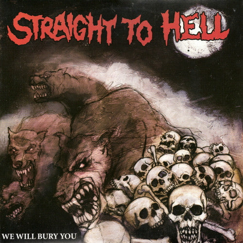 We Will Bury You - Straight To Hell
