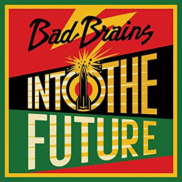 Into The Future - Bad Brains