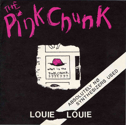 Louie Louie - The Pink Chunk