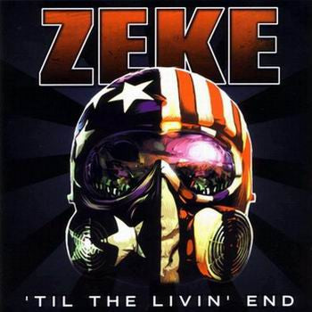 'Til The Livin' End - Zeke