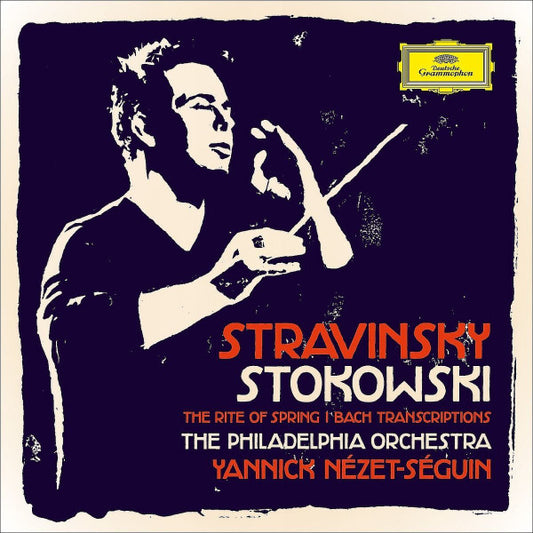 Stravinsky And Stokowski - Yannick Nézet-Séguin, The Philadelphia Orchestra