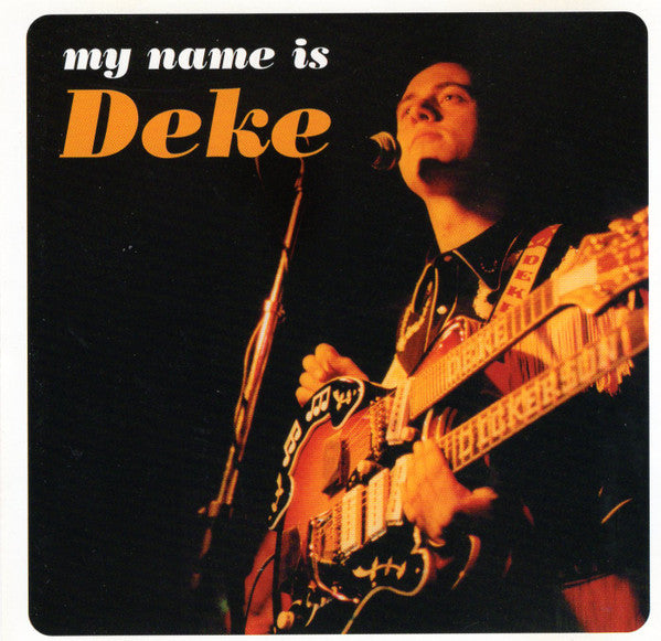 My Name Is Deke - Deke Dickerson